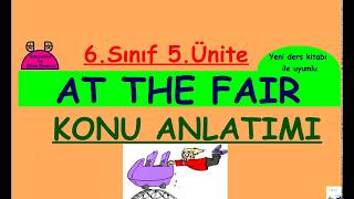 İngilizce 6 Sınıf 5 Ünite At The Fair Konu Anlatımı Yeni MEB kitabı uyumlu [upl. by Ydahs216]