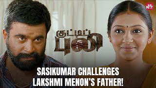 Sasikumars Epic Challenge 🔥  Kutty Puli  Lakshmi Menon  Full Movie on Sun NXT [upl. by Sigismundo]