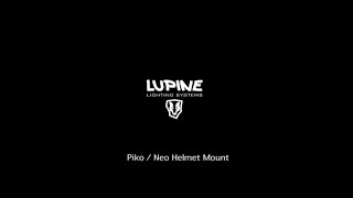 Lupine Lights  Neo  Piko Helmet Mount English [upl. by Aicelf]