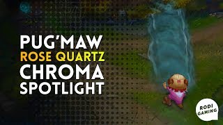 PUGMAW KOGMAW ROSE QUARTZ CHROMA SPOTLIGHT  LEAGUE OF LEGENDS [upl. by Bette]