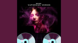 Vaporous Verses [upl. by Jefferson]