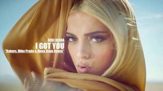 Bebe Rexha  I Got You Rakurs Mike Prado amp Alexx Slam Remix [upl. by Eidas127]