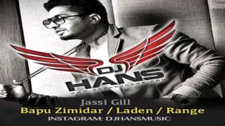 Bapu Zimidar Laden Range Jassi Gill DJ Hans Dhol Mix [upl. by Adnovay]