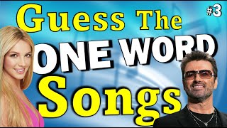 One Word Song Titles 3🎵Guess The Song Music Quiz🎶 [upl. by Nikolaos649]