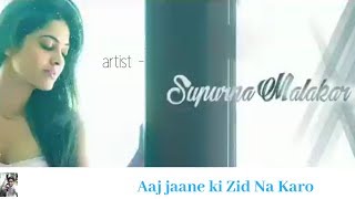 Aaj jaane ki Zid Na Karo  Supurna Malakar  Arijit Singh  OMWhatsApp Status [upl. by Farhsa]