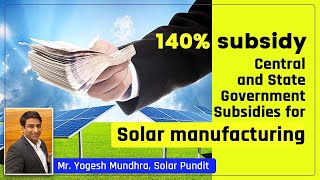 140 Government Subsidies for Solar Manufacturing Company  Scheme Solar Business  Solar Pundit [upl. by Locklin]