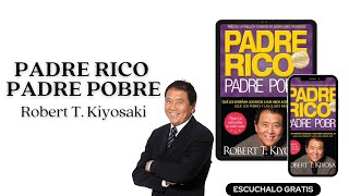 Padre rico Padre pobre 🤑 ROBERT T KIYOSAKI 🤑AUDIOLIBRO COMPLETO EN ESPAÑOL [upl. by Basil618]