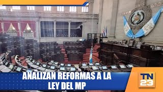 Analizan reformas a la Ley del MP [upl. by Bernstein]