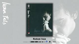 Iwan Fals  Hadapi Saja Official Audio [upl. by Nawek]