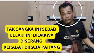 TERBONGKAR SEBAB KERABAT DIRAJA PAHANG SERANG ORANG AWAM Tak sangka ini sebabnya mengejutkan… [upl. by Assek845]