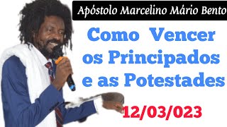 Como Vencer Os Principados e as PotestadesApóstolo Marcelino Mário Bento [upl. by Behm730]