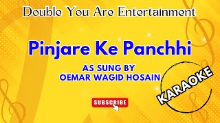 Karaoke Pinjare Ke Panchhi  As Sung By  Oemar Wagid Hosain [upl. by Baalman]