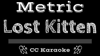 Metric • Lost Kitten CC Karaoke Instrumental Lyrics [upl. by Anipsed]