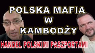 1  KAMBODŻAŃSKA OŚMIORNICA  HANDEL PASZPORTAMI [upl. by Sadonia]