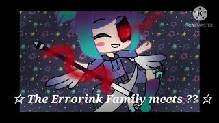 The Errorink Family meets   Part 1Blood Warning [upl. by Sualakcin856]