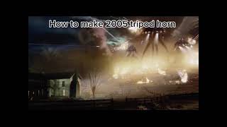 How to make 2005 tripod horn waroftheworlds [upl. by Weylin]