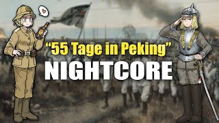 Nightcore  55 Tage in Peking  55 Days at Beijing [upl. by Nnyleuqcaj]