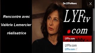 Valérie Lemercier réalisatrice LYFtvNews httpbitlyytlyftv [upl. by Eudocia]