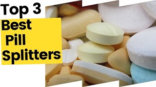 Best Pill Splitters  Top 3 Pill Cutter Ever in 2023 [upl. by Betsy]