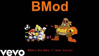 B Mod  BMod’s Big Bars I Hate Trolls  Official Video [upl. by Trebmer]