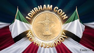 📢 1 Dirham Coin Worth 👉350000👈 🇦🇪 Rare UAE Coins Value 🪙 CoinEra [upl. by Debo959]