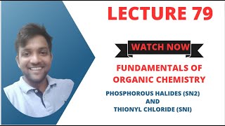 Fundamentals of Organic Chemistry Lecture 79 Phosphorous and thionyl chloride with alcohol [upl. by Illib]