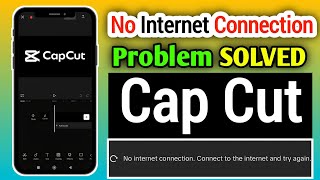 😥Capcut no internet connection problem fix  How to solve capcut no internet problem  Capcut issue [upl. by Gilchrist]