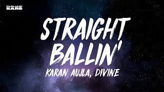 Karan Aujla DIVINE  Straight Ballin LyricsEnglish Meaning [upl. by Cock103]