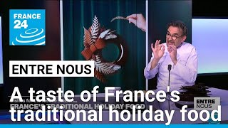 Dishes for the festive season A taste of Frances traditional holiday food • FRANCE 24 English [upl. by Yra]