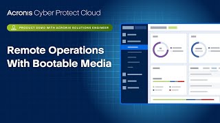 Acronis Cyber Protect Cloud Remote Operations with Bootable Media [upl. by Melak982]