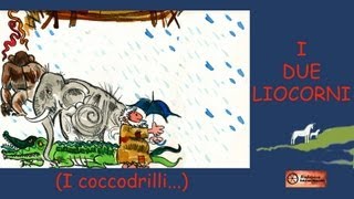 I DUE LIOCORNI  I COCCODRILLI [upl. by Larson486]