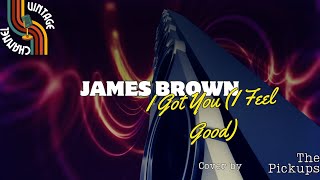 I GOT YOU I FEEL GOOD  James Brown LYRICS VIDEO Cover Version [upl. by Shay]