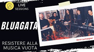 BLUAGATA ► Resistere alla musica vuota  VinilicaMente LIVE Sessions [upl. by Ydahs]