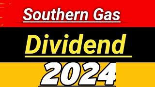 Southern Gas dividend  southern gas dividend 2024  southern gas dividend date 2024 [upl. by Ttirrej377]