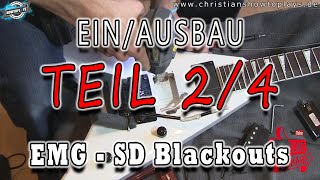 TEIL 24 EINAUSBAU Aktive Tonabnehmer Ausfräsen Abschleifen fehlendes Gewinde Blackouts VS EMG [upl. by Lahsram568]