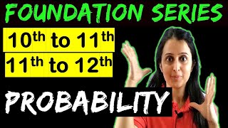 PROBABILITY  Class 11 Maths CBSE  JEE  NDA  Foundation Series  Bridge Course [upl. by Etteloc]