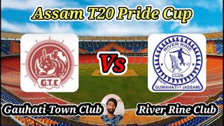 Gauhati Town Club vs River Rine Club  Match 11  Assam T20 Pride Cup [upl. by Reibaj]