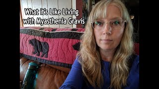 What its Like Living with Myasthenia Gravis and How I Get Through the Day [upl. by Dlorej]