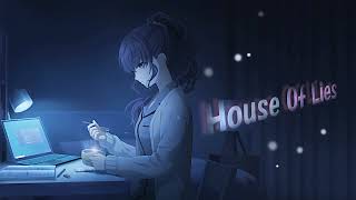 ♡ Nightcore ♡ Lillian Hepler ☆ House Of Lies [upl. by Adnohsat]