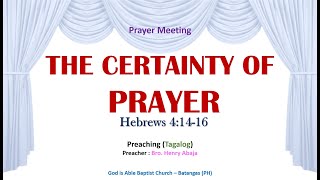 THE CERTAINTY OF PRAYER Hebrews 41416  Preaching Tagalog  Filipino [upl. by Alicia690]