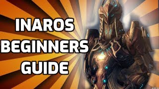 How to Inaros  Beginners Warframe Guide [upl. by Leunad834]