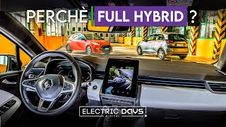 Perché scegliere unauto ibrida FULL HYBRID e perché no [upl. by Assirok488]