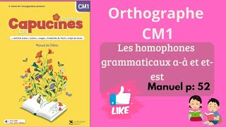 Les capucines français CM1 orthographe les homophones grammaticaux aà etest unité 2 cahier p32 [upl. by Kirrad]