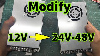 Modify 12V power supply to 24V 36V 48V [upl. by Renick]