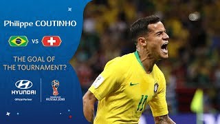 Philippe COUTINHO goal vs Switzerland  2018 World Cup  Hyundai Goal of the Tournament Nominee [upl. by Claudio]