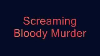 screaming bloody murder [upl. by Indys]