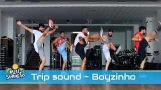 Trip sound  Boyzinho  Coreografia  Meu Swingão [upl. by Wolfgang]