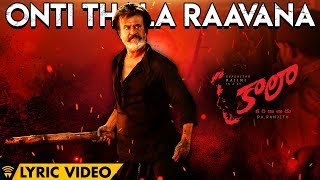 Onti Thala Raavana  Lyric Video  Kaala Telugu  Rajinikanth  Pa Ranjith  Dhanush [upl. by Nissy400]