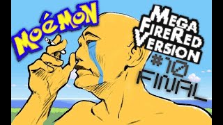 Mega Moemon FireRed Nuzlocke EP10  Final [upl. by Weisbrodt466]