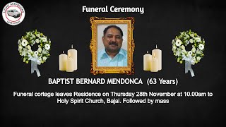 Funeral Ceremony of BAPTIST BERNARD MENDONCA 63 Years Holy Spirit Church Bajal [upl. by Zed]